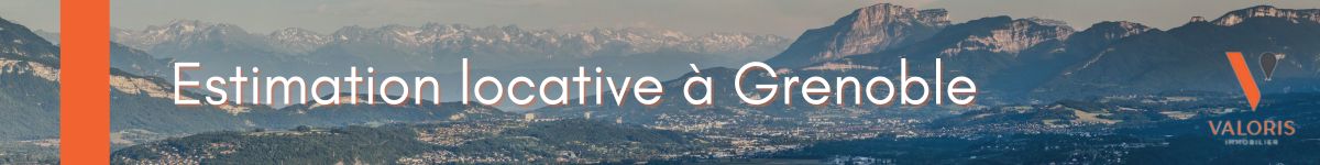 Estimation locative Grenoble