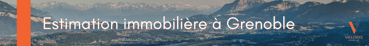 estimation immobilière Grenoble